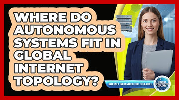 Where Do Autonomous Systems Fit in Global Internet Topology?