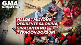 Halos 1 milyong residente sa China, sinalanta ng Typhoon Doksuri | GMA News Feed