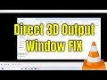 VLC Opening Direct 3D Output Window FIX [Guide]