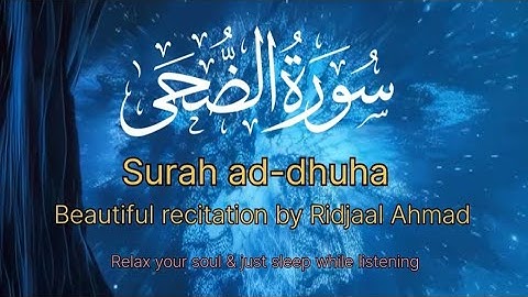 Surah Ad‑Duha (10 times)– RIDJAAL AHMED | سورة الضحى || Releive your anxiety and depression |tilawat