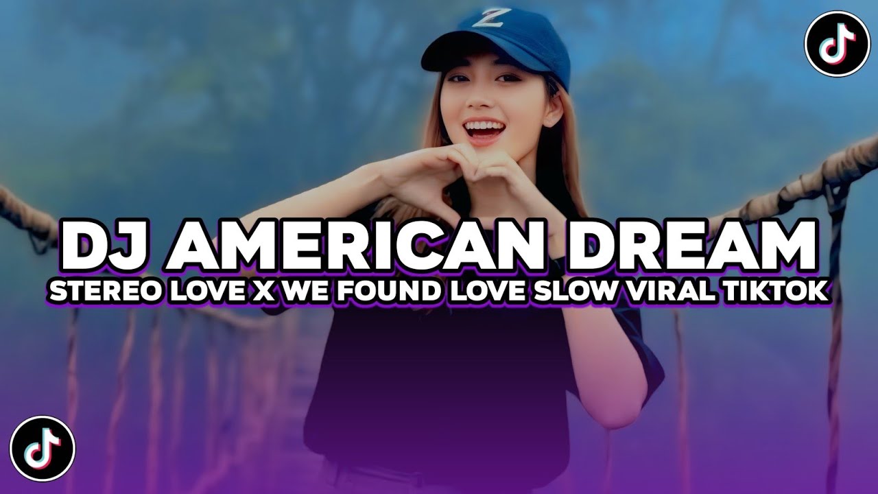 DJ MELODY AMERICAN DREAM X STEREO LOVE X WE FOUND LOVE SLOW FULL SONG VIRAL TIKTOK TERBARU 2026 !