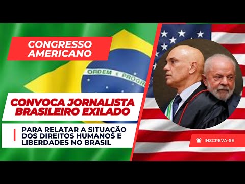 CONGRESSO AMERICANO CONVOCA JORNALISTA BRASILEIRO EXILADO PARA FALAR SOBRE O BRASIL