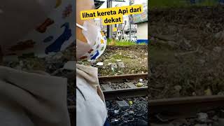 Lihat kereta Api dari dekat