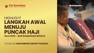 Highlight Langkah awal menuju puncak hajiHaji Khusus - PT. Nur Ramadhan Wisata