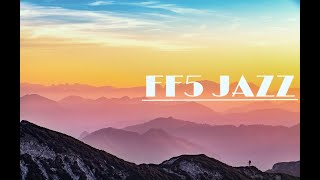 【祝リマスター!!】FF5 JAZZ 〜ファイナルファンタジー5 ジャズアレンジ集〜