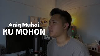 Afgan - Ku Mohon (Aniq Muhai Cover)