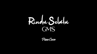 Rindu Selalu - GMS || Piano Cover