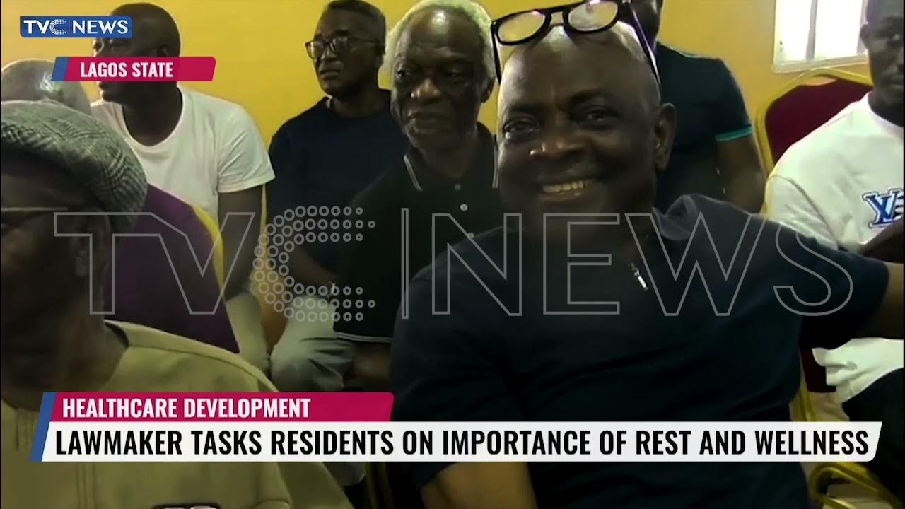 Lawmaker Tasks Constituents In Kosofe On Importance Of Rest, Wellness