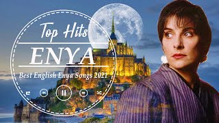 ENYA Best Songs New Playlist 2021 - Greatest HIts Full Album Of ENYA