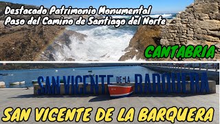 SAN VICENTE DE LA BARQUERA - Un paseo por la villa marinera. Gran Patrimonio Monumental - CANTABRIA