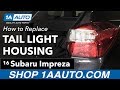 How to Replace Tail Light Housing 2013-16 Subaru Impreza XV Crosstrek