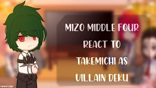 Mizo Middle Four react to Takemichi as Villain Deku||BNHA/MHA||TR||1/1||