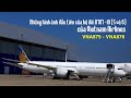 2 CHIẾC B787-10 MỚI RA LÒ CỦA VIETNAM AIRLINES || VNA875 &VNA876