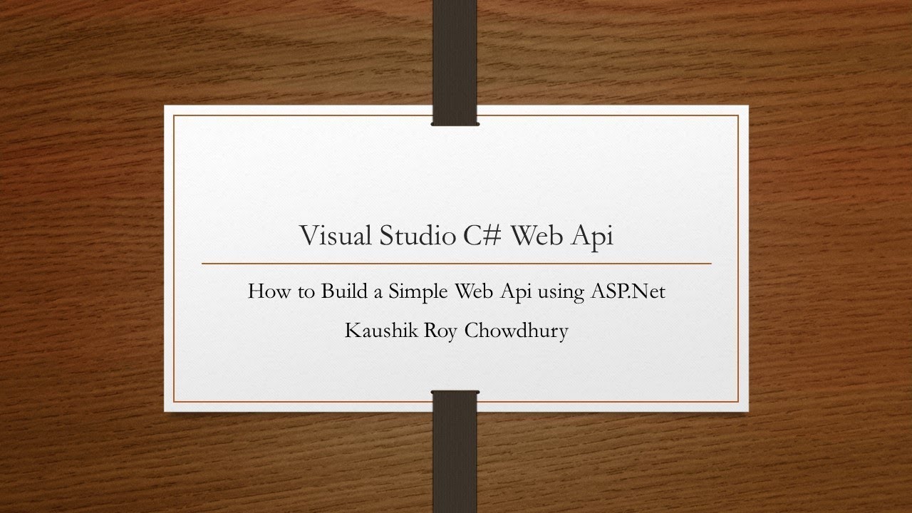 How to build a simple web api using Microsoft Visual Studio - YouTube