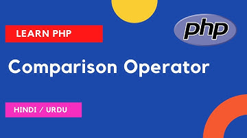 🔥  PHP Comparison Operators Tutorial in Hindi / Urdu #php_part_5