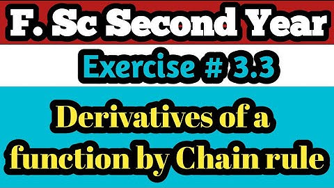 F. Sc 2nd Year Chap#03 Ex#3.3 derivatives of a function by Chain rule(@saifullah9624 )