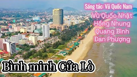 Bình minh Cửa Lò (Sáng tác: Vũ Quốc Nam; Thể hiện: Quốc Nhật - Hồng Nhung - Quang Bình - Đan Phượng)