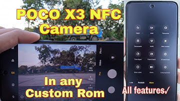 How to install POCO X3 NFC MIUI stock Camera in any Custom Rom
