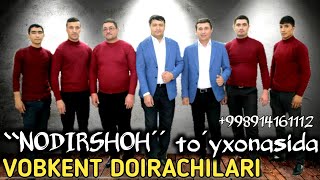 Vobkent Doirachilari NODIRSHOH to´yxonasida xizmatda +998914161112 Alijon