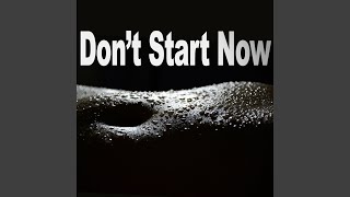 Dont Start Now (Instrumental)