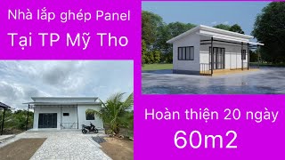 Căn nhà lắp ghép tấm Panel tại Tp Mỹ Tho, 60m2 hoàn thiện 20 ngày ...