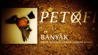 PETOFI - Bányák közr. Kovács Gábor (ORION DAWN)
