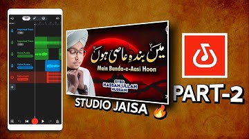 Main Banda E Aasi Hun | Bandlab Naat Editing | Part-2 | Hindi/Urdu