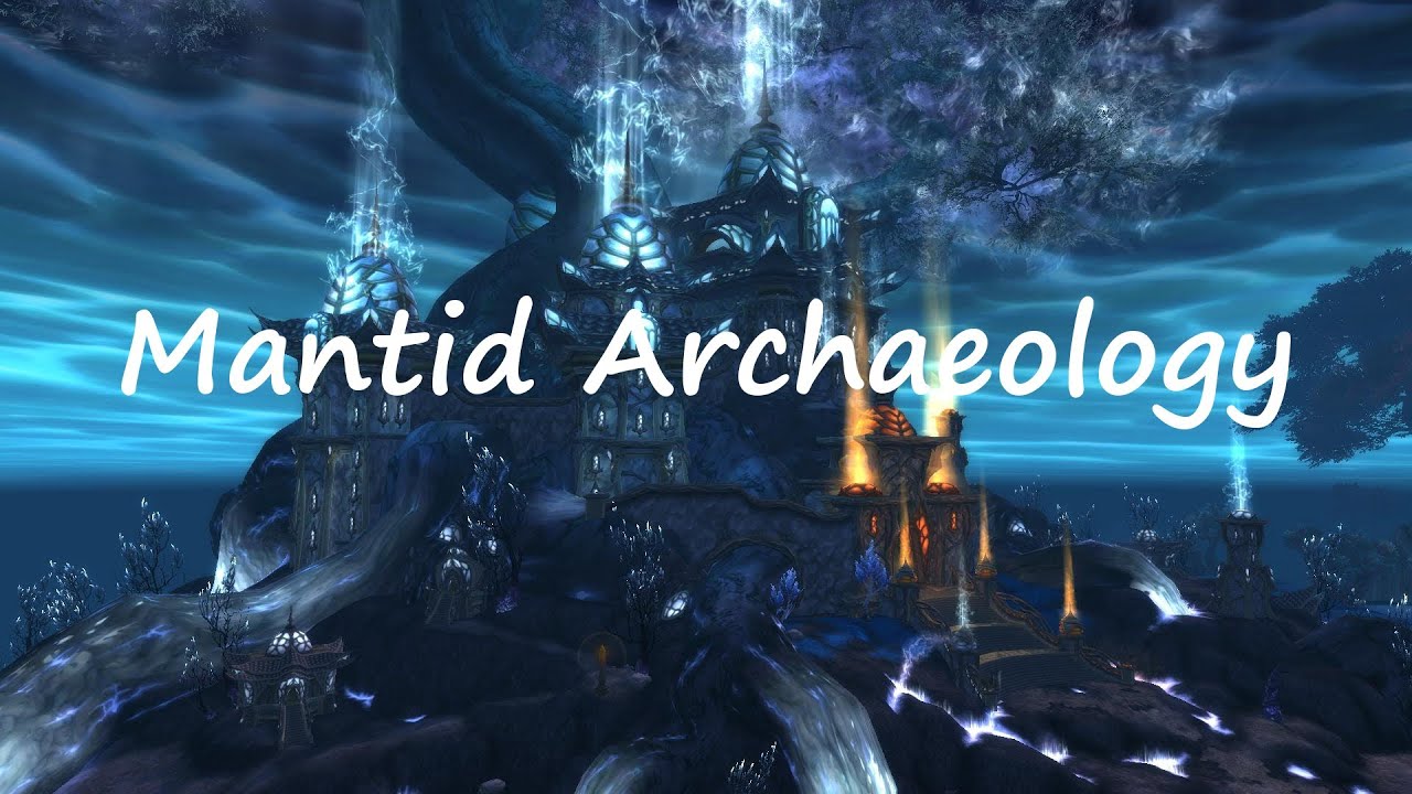 Mists of Pandaria 5.2 PTR Mantid Archaeology YouTube