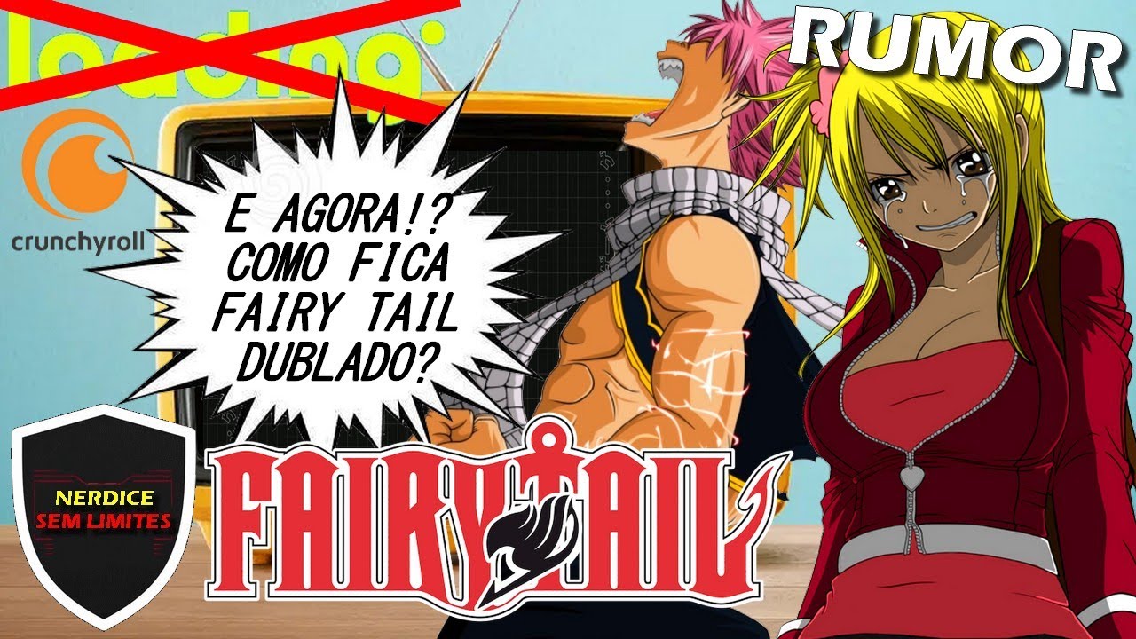 FIM DA LOADING! O que vai acontecer com Fairy Tail DUBLADO sem a Loading!?  RETORNO em breve!? 