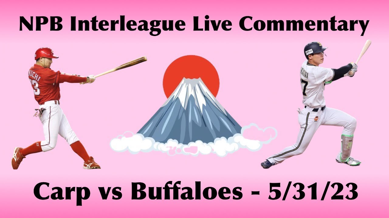 2023 NPB Baseball Carp vs Buffaloes Live Commentary