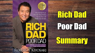 Rich Dad Poor Dad Full Summary: Your Blueprint to Financial Freedom