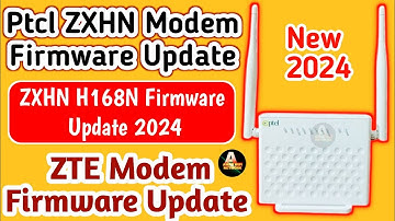 Ptcl ZTE Modem Firmware Update 2024 | ZXHN H168N Firmware Update | ZTE Ptcl Firmware Download 2024