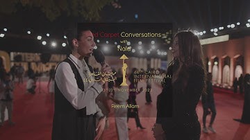 CIFF 44| Day 4| Red Carpet Conversations with Nala | Reem Allam