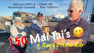 2024 Ep4 RAY’s PRIME RIB & 150 MAI-TAI’s - Q18 Bluebird Wanderlodge BOF Quartzsite AZ Desert Rally by NoGasWelcomeAboard 277 views 2 months ago 12 minutes, 49 seconds