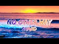 Shaed-No Other Way (Lyrics)