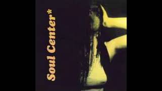 Soul Center - Can I Ask You