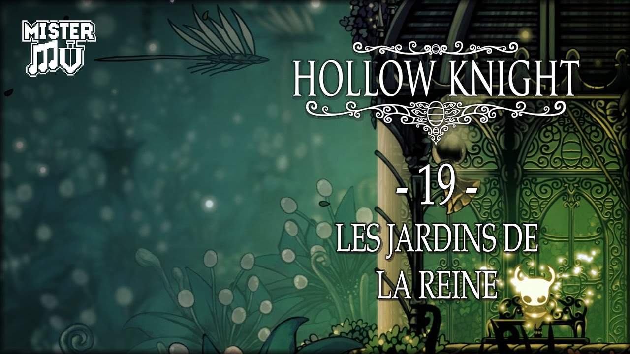 Hollow Knight 19 Les Jardins De La Reine Youtube
