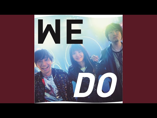 Ikimono-gakari - WE DO