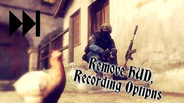 Cs:Go/Remove ✖ HUD/Recording Options(GoTV).