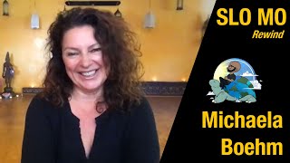 #273: SLO MO REWIND: Michaela Boehm on Never Losing the Spark in Your Relationships