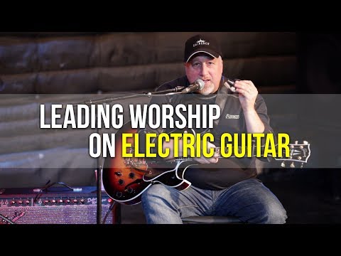 leading-worship-on-electric-guitar-|-electric-guitar-workshop