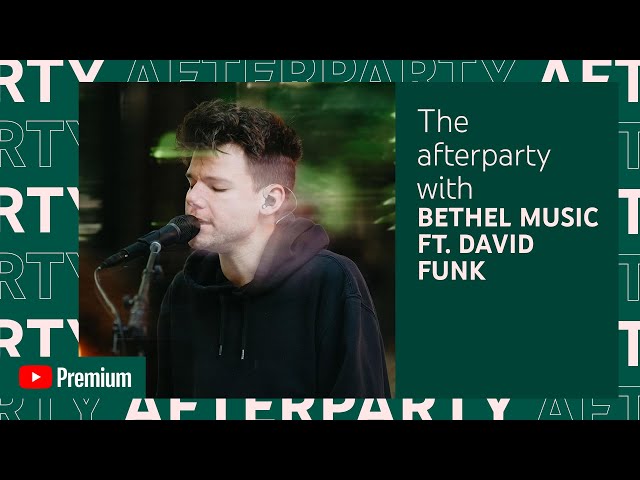 Beauty After Party - David Funk, Bethel Music 