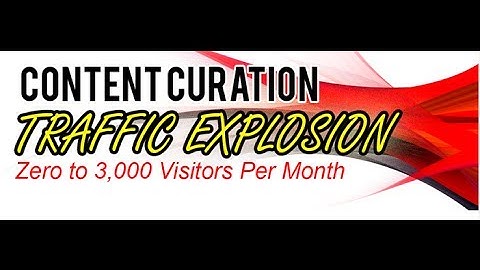 Content Curation Traffic Explosion | Use My Free System To Buy Content Curation Traffic Explosion