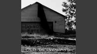 Old Driveways