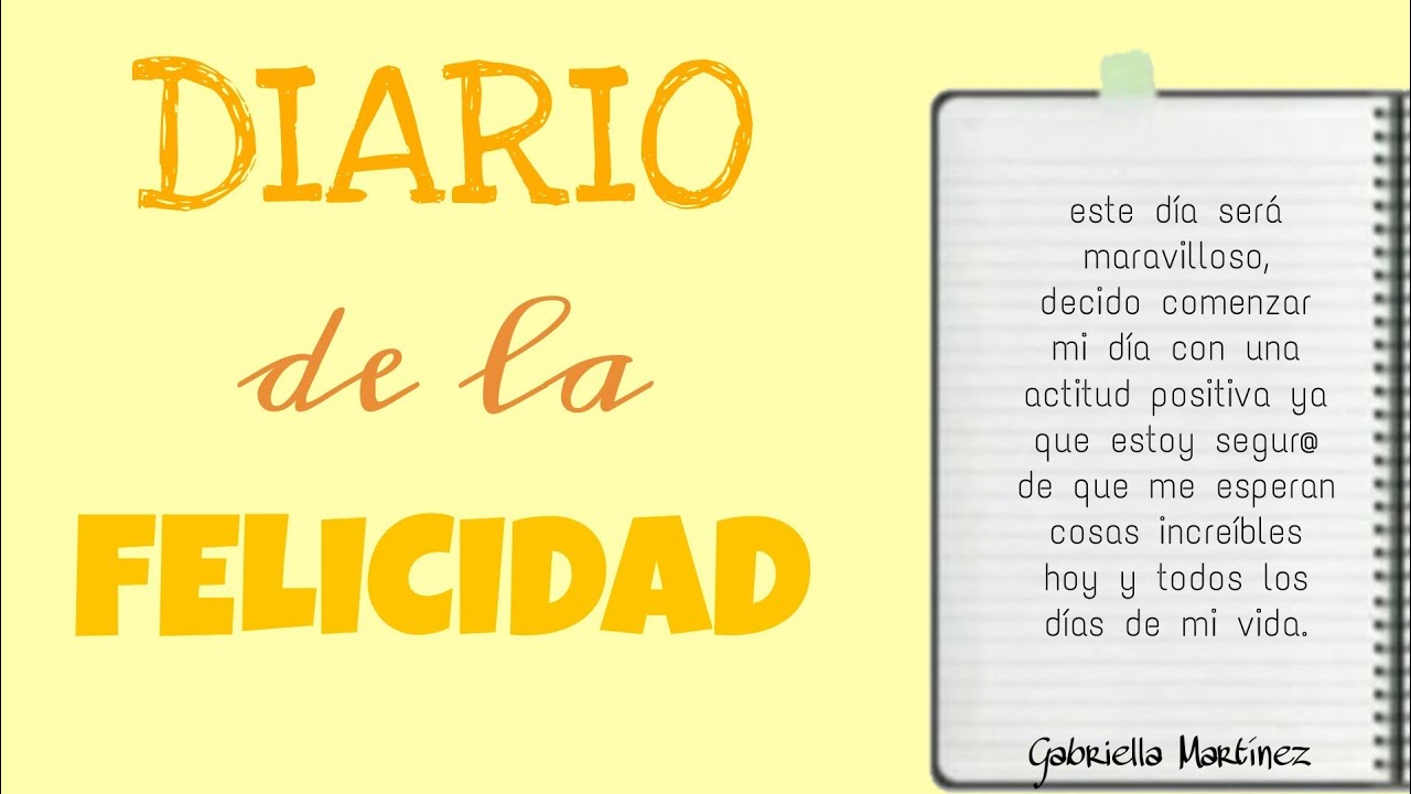 EL DIARIO DE LA FELICIDAD - YouTube