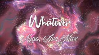 Kygo & Ava Max - Whatever (Lyric)