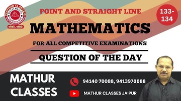 Solution Point and Straight Line || Question of the Day and Solution of  133,134 || Mathur Classes