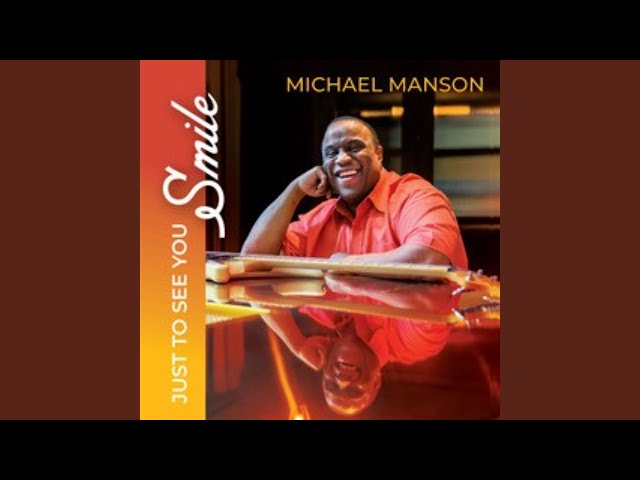 Michael Manson - Just to See You Smile