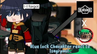 ^•| Blue Lock Character React To Isagi Past As???... |•^ []KNY x BL/Blue Lock[] ⚠️ANGST!/ ⚠️MY AU!