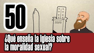 3MC - 3 Minute Catechism - Episodio 50 ¿Qué enseña la Iglesia sobre la moralidad sexual?